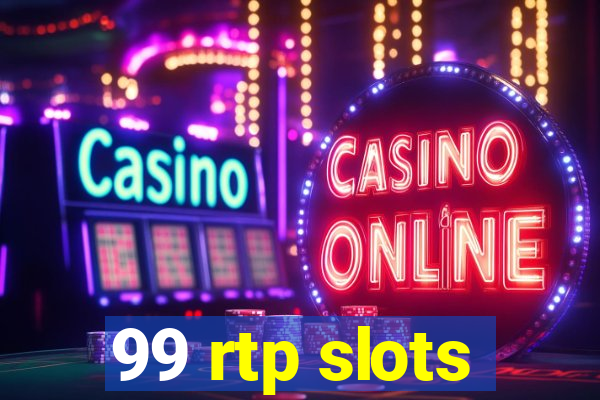 99 rtp slots